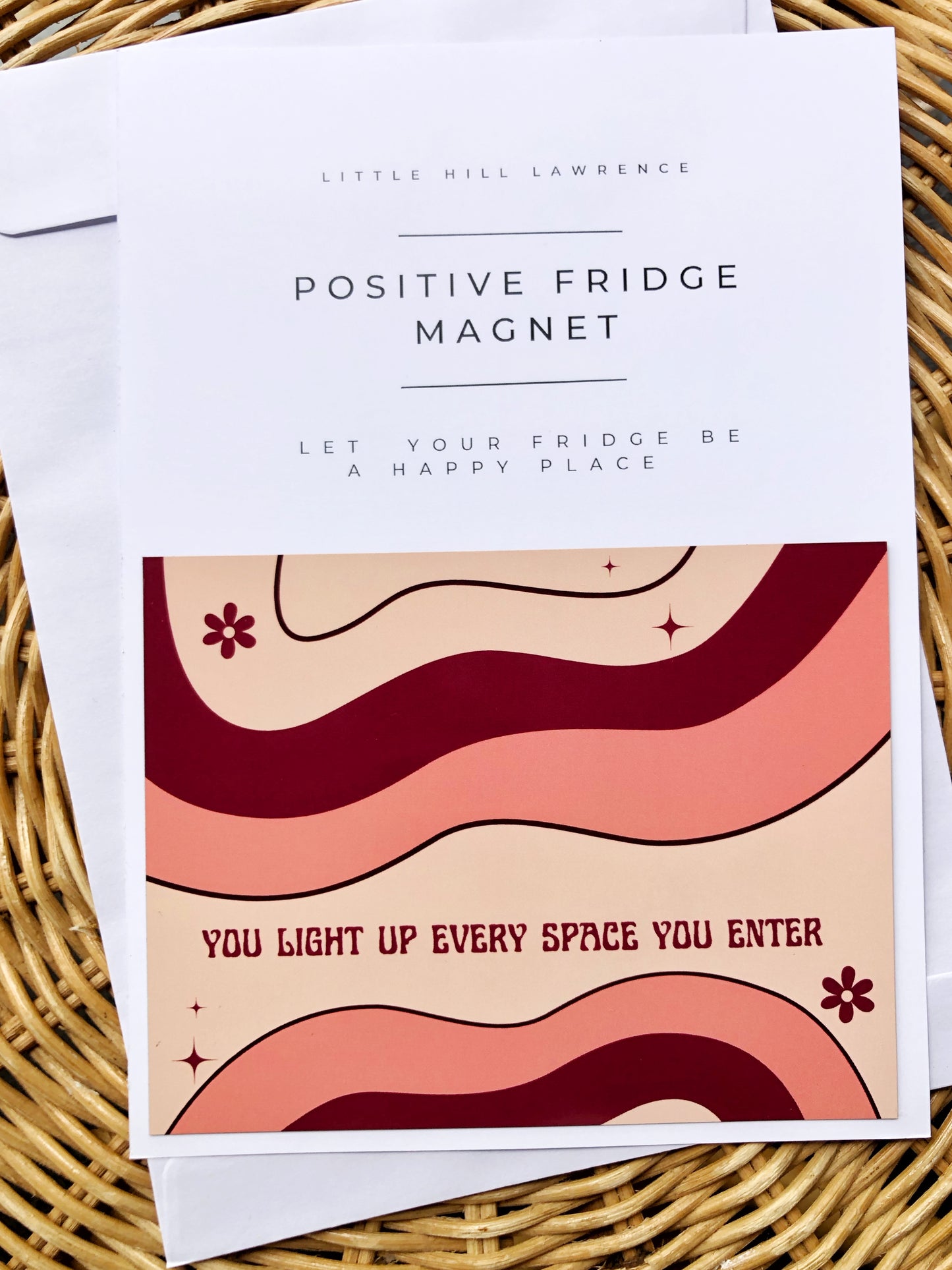 YOU LIGHT UP EVERY SPACE YOU ENTER - MAGNET